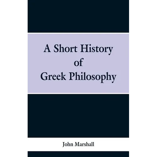 A Short History of Greek Philosophy