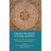 From Words to Meaning: Studies on Old Testament Language and Theology for David J. Reimer