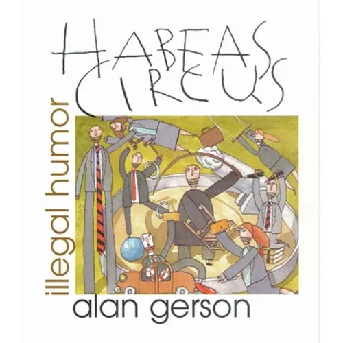 Habeas Circus: Illegal Humor