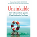 Unsinkable: How to Bounce Back Quickly When Life Knocks You Down