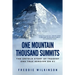 One Mountain Thousand Summits: The Untold Story of Tragedy and True Heroism on K2