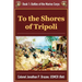 To the Shores of Tripoli