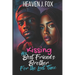 Kissing My Best Friend's Brother: For the Last Time (Book 4 of 4)