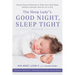 The Sleep Lady's Good Night, Sleep Tight: Gentle Proven Solutions to Help Your Child Sleep Without Leaving Them to Cry It Out