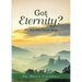 Got Eternity?: It's Just One Prayer Away