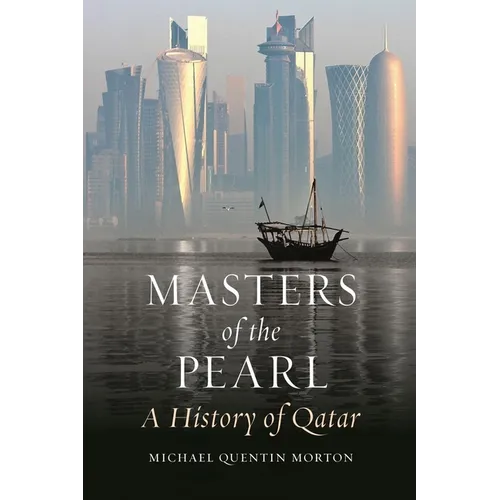 Masters of the Pearl: A History of Qatar