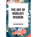 The Art of Worldly Wisdom