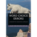 Word Choice Errors: A Descriptive Linguistics Approach