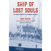 Ship of Lost Souls: The Tragic Wreck of the Steamship Valencia