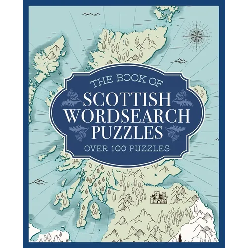 The Book of Scottish Wordsearch Puzzles: Over 100 Puzzles
