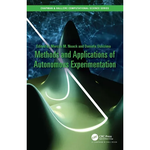 Methods and Applications of Autonomous Experimentation