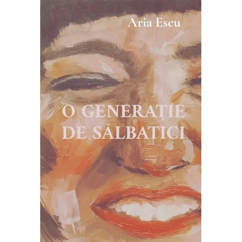 O GeneraȚie de SĂlbatici