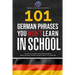 101 German Phrases You Won't Learn in School: The Key to Sounding Like a Native Speaker: Idioms & Popular Phrases You Don't Learn from Textbooks. Rapi