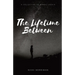 The Lifetime Between: A Collection of Words Unsaid