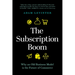 The Subscription Boom: Why an Old Business Model Is the Future of Commerce