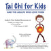 Tai Chi for Kids: And The Adults Who Love Them