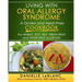 Living with Oral Allergy Syndrome: A Gluten and Meat-Free Cookbook for Wheat, Soy, Nut, Fresh Fruit and Vegetable Allergies