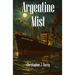 Argentine Mist: A Nicholas Chambers Mystery