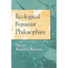 Ecological Feminist Philosophies