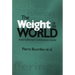 Weight of the World: Social Suffering in Contemporary Societies