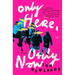 Only Here, Only Now