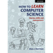How to Learn Computer Science