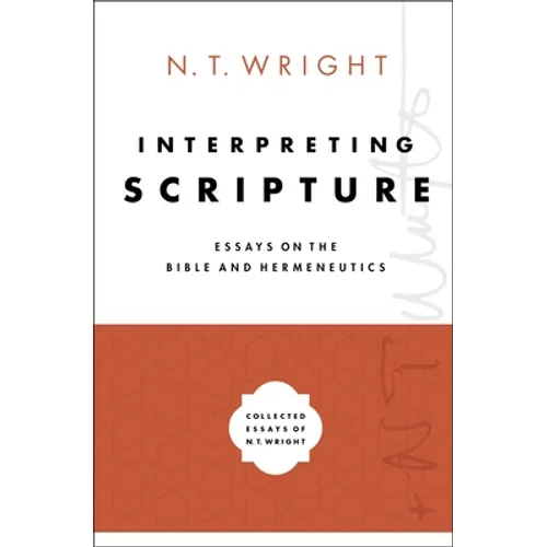 Interpreting Scripture: Essays on the Bible and Hermeneutics