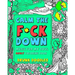 Calm The F*Ck Down: Music For My Soul Adult Coloring Book