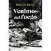 Venimos del Fuego / We Come from Fire