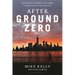 After Ground Zero: Everyday Americans and the Unhealed Scars of 9/11