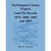 Northampton County, Virginia Land Tax Records, 1875, 1880, 1885, and 1895