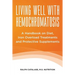 Living Well With Hemochromatosis: A Handbook on Diet, Iron Overload Treatments and Protective Supplements