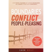 Boundaries, Conflict, and People-Pleasing: Stop People-Pleasing, Set Strong Boundaries, and Honor Others With Confidence