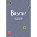 Breathe: Stop Overthinking, Calm Your Emotions & Change Your Life