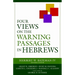 Four Views on the Warning Passages in Hebrews