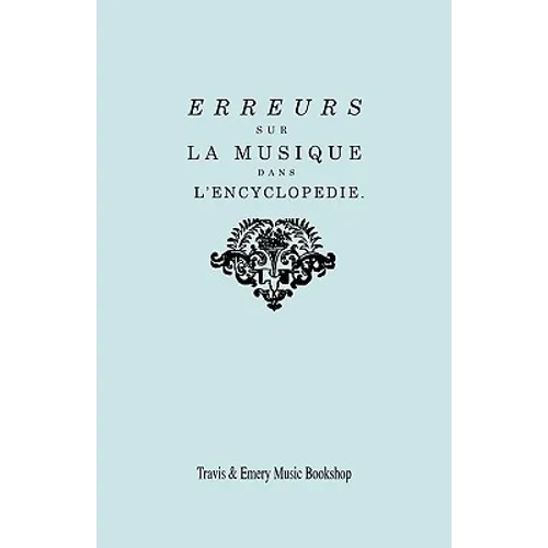 Erreurs sur la musique dans l'Encyclopédie [de J.J. Rousseau]: Suite des Erreurs sur la Musique dans l'Encyclopédie: Réponse de M. Rameau à MM. les éd