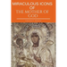Miraculous Icons Of The Mother Of God.: The Christian Book with Images and Miracles of Our Lady.
