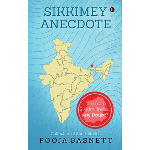 Sikkimey Anecdote: I am from Sikkim, India...Any Doubt?