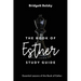 The Book of Esther Study Guide: Essential Lessons of the Book of Esther