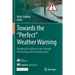 Towards the "Perfect" Weather Warning: Bridging Disciplinary Gaps Through Partnership and Communication