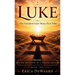 Luke: The Greatest Love Story Ever Told