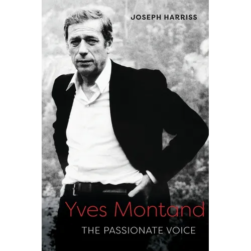 Yves Montand: The Passionate Voice