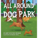 All Around the Dog Park