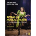 Acting in Musical Theatre: A Comprehensive Course