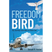 Freedom Bird: My Journey from Nam to God's Call