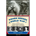 Women Heroes of World War I: 16 Remarkable Resisters, Soldiers, Spies, and Medics