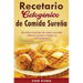 Recetario Cetogénico de Comida Sureña: Recetas sureñas de clase mundial altas en grasa y bajas en carbohidratos
