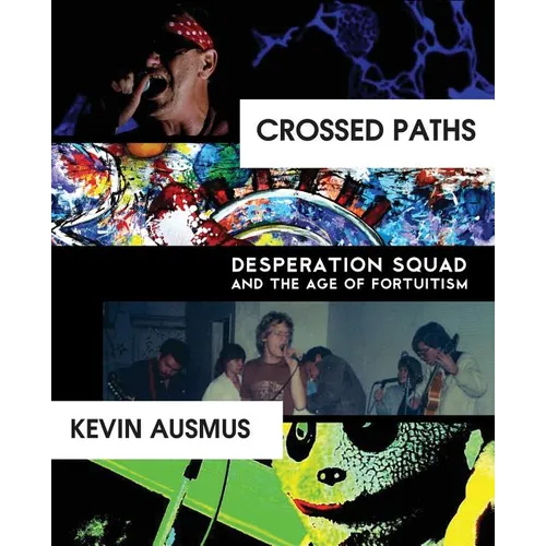 Crossed Paths: Desperation Squad and the Age of Fortuitism