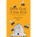 Never Kick a Bee Hive, A collection of amusing art and verse