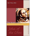 The Ascent to Joy: Selected Writings of John of the Cross